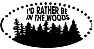 I'd Rather Be In The Woods- Dot Border